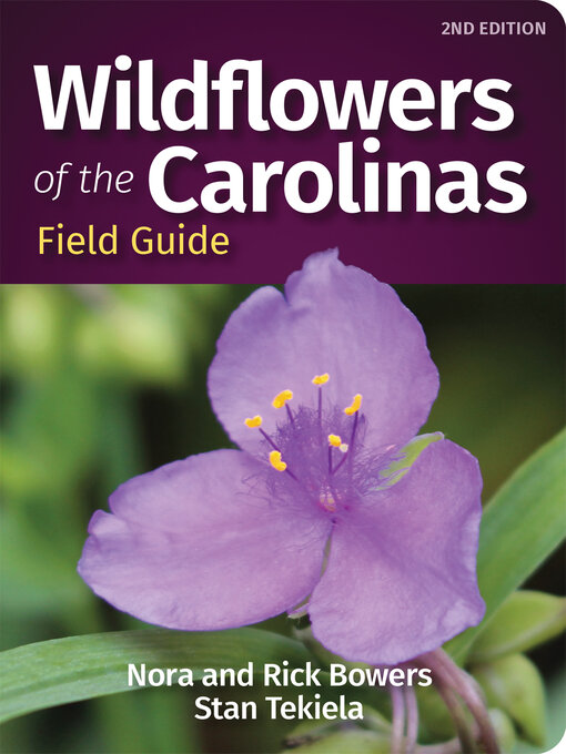 Title details for Wildflowers of the Carolinas Field Guide by Nora Bowers - Available